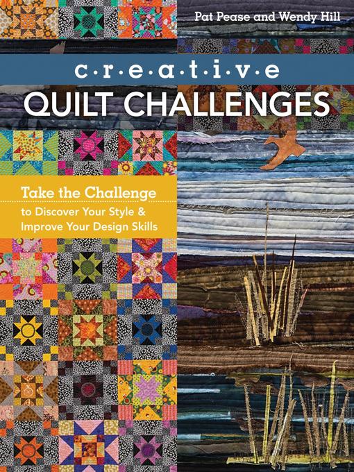 Title details for Creative Quilt Challenges by Pat Pease - Available